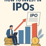 How to Invest in IPOs (Initial Public Offerings)